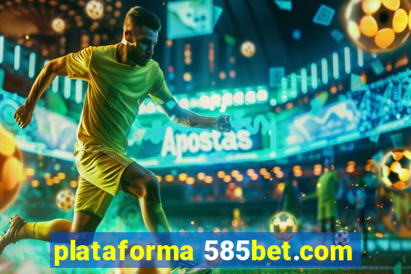 plataforma 585bet.com